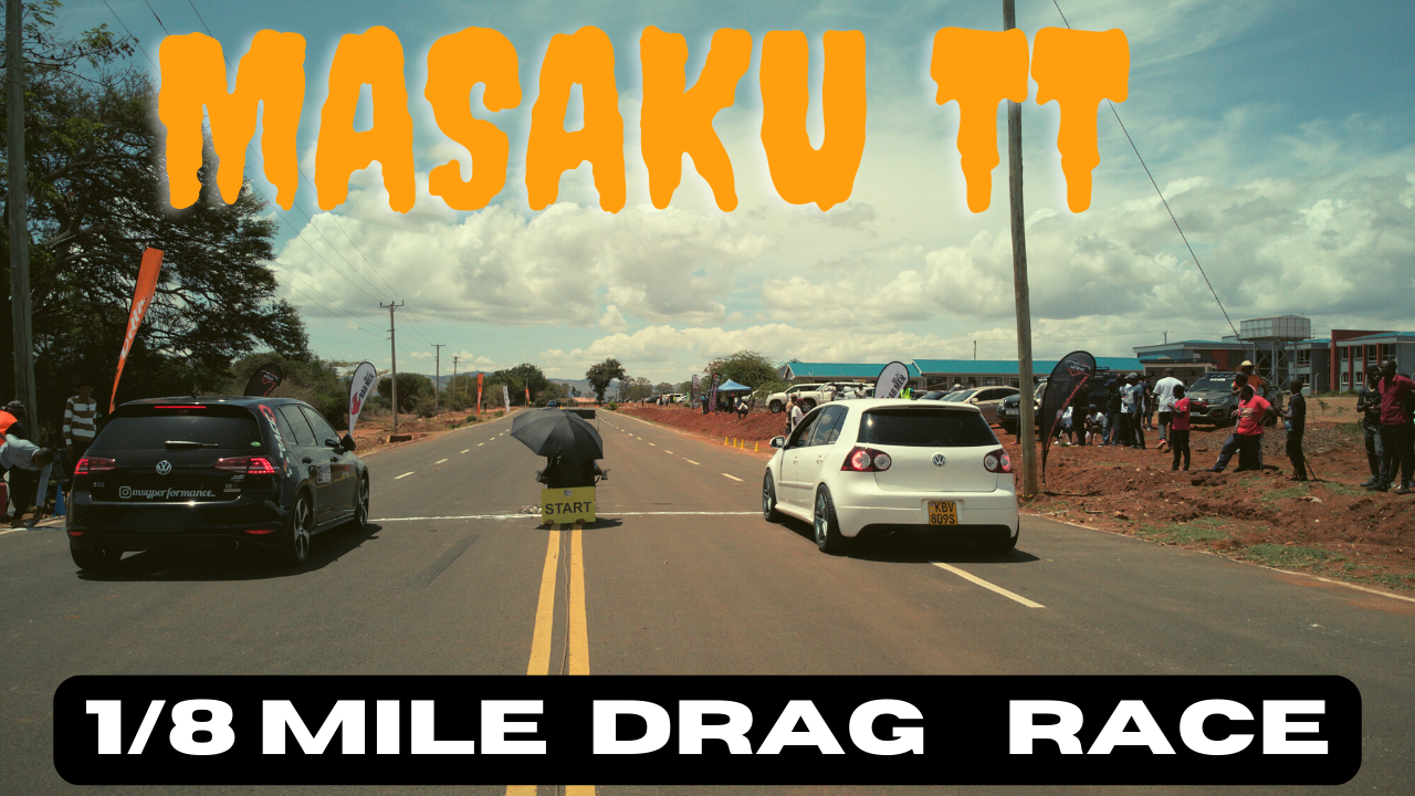 The First 1\8 Mile Drag Racing in East Africa (MASAKU TT 2023)